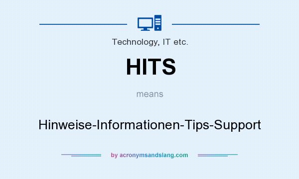What does HITS mean? It stands for Hinweise-Informationen-Tips-Support