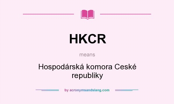 What does HKCR mean? It stands for Hospodárská komora Ceské republiky