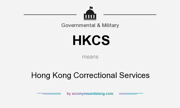 What does HKCS mean? It stands for Hong Kong Correctional Services
