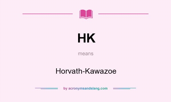 What does HK mean? It stands for Horvath-Kawazoe