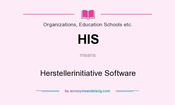 What does HIS mean? It stands for Herstellerinitiative Software