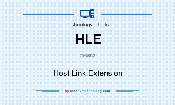 What does HLE mean? It stands for Host Link Extension