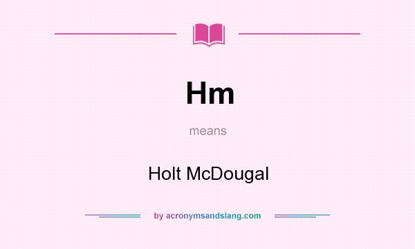 What does Hm mean? It stands for Holt McDougal