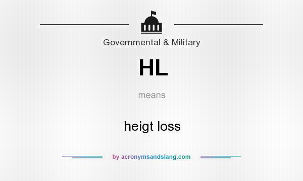 What does HL mean? It stands for heigt loss