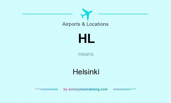 What does HL mean? It stands for Helsinki