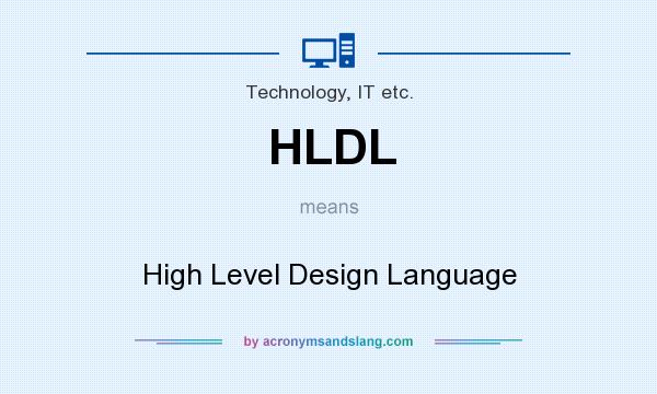 What does HLDL mean? It stands for High Level Design Language