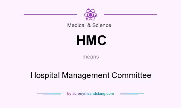 What does HMC mean? It stands for Hospital Management Committee