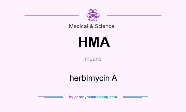 What does HMA mean? It stands for herbimycin A