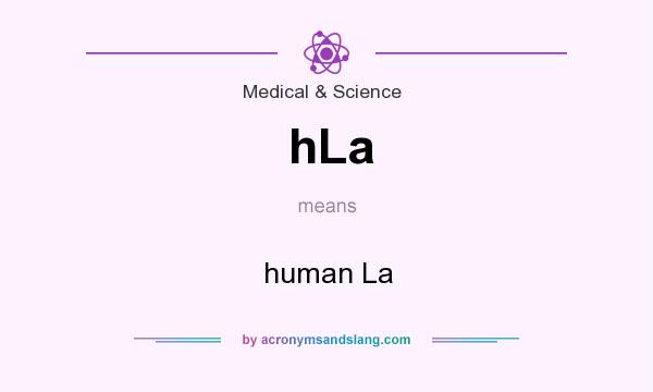 What does hLa mean? It stands for human La