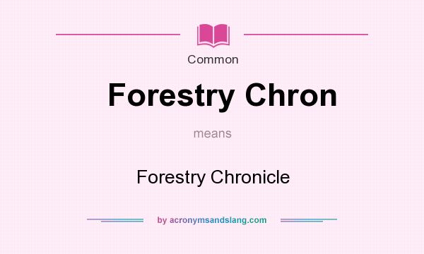 What does Forestry Chron mean? It stands for Forestry Chronicle