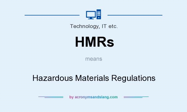 What does HMRs mean? It stands for Hazardous Materials Regulations