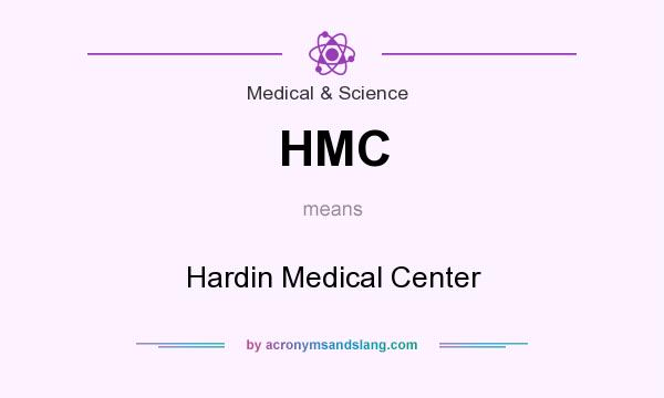 What does HMC mean? It stands for Hardin Medical Center