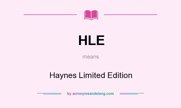 What does HLE mean? It stands for Haynes Limited Edition