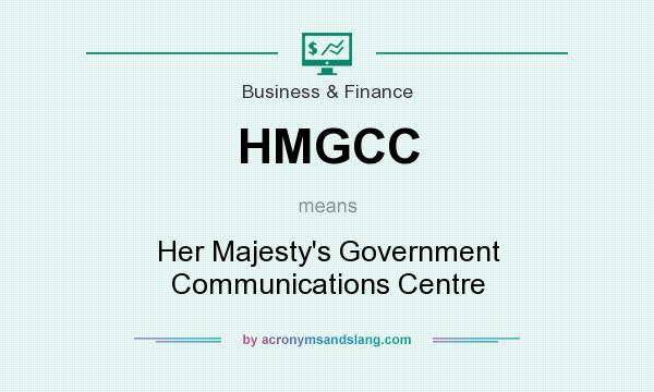 What does HMGCC mean? It stands for Her Majesty`s Government Communications Centre