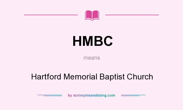 What does HMBC mean? It stands for Hartford Memorial Baptist Church