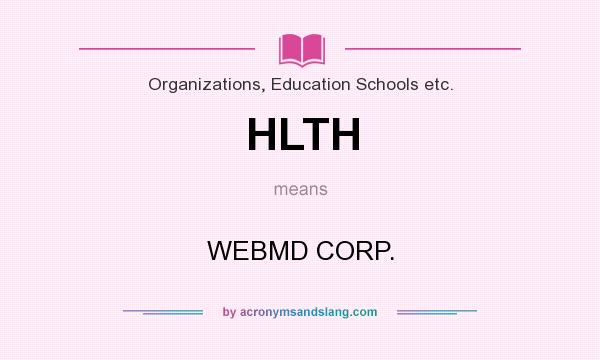 What does HLTH mean? It stands for WEBMD CORP.