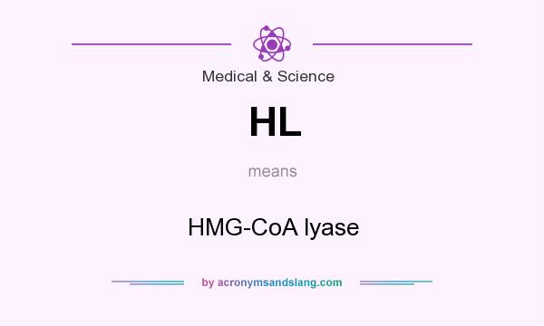 What does HL mean? It stands for HMG-CoA lyase