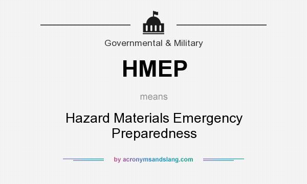 What does HMEP mean? It stands for Hazard Materials Emergency Preparedness