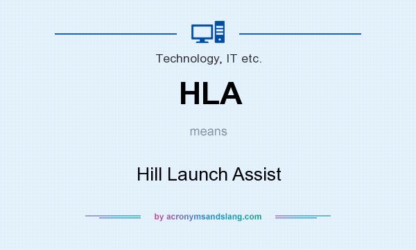 What does HLA mean? It stands for Hill Launch Assist
