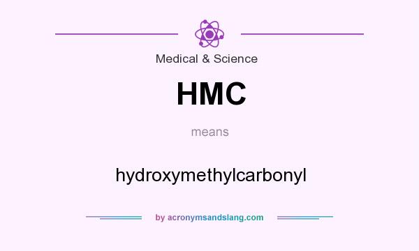 What does HMC mean? It stands for hydroxymethylcarbonyl