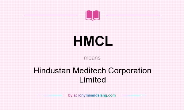 What does HMCL mean? It stands for Hindustan Meditech Corporation Limited
