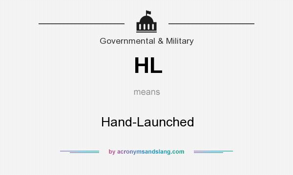 What does HL mean? It stands for Hand-Launched