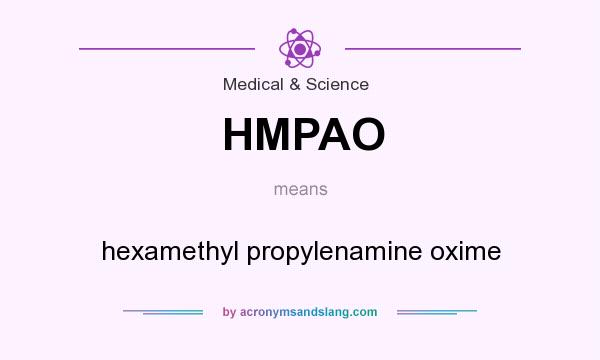What does HMPAO mean? It stands for hexamethyl propylenamine oxime