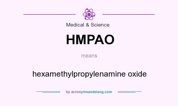 What does HMPAO mean? It stands for hexamethylpropylenamine oxide
