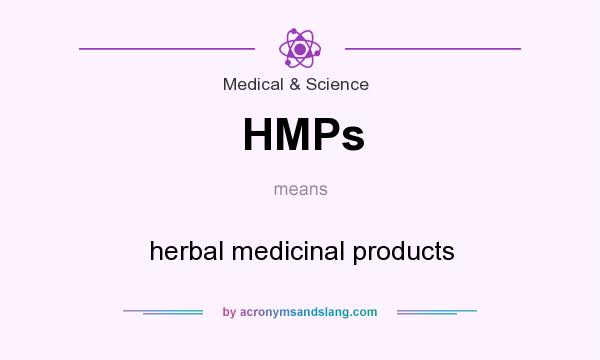 What does HMPs mean? It stands for herbal medicinal products