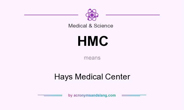 What does HMC mean? It stands for Hays Medical Center
