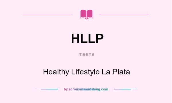 What does HLLP mean? It stands for Healthy Lifestyle La Plata