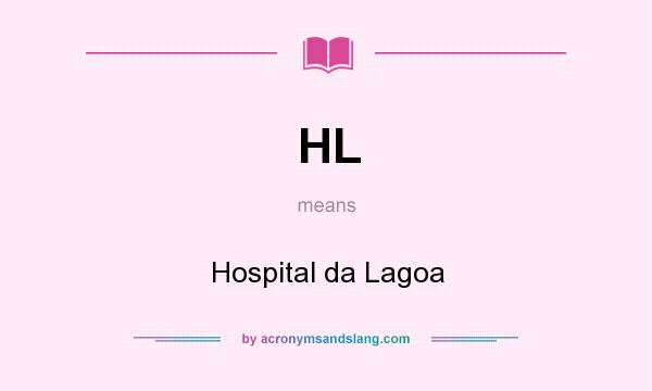 What does HL mean? It stands for Hospital da Lagoa