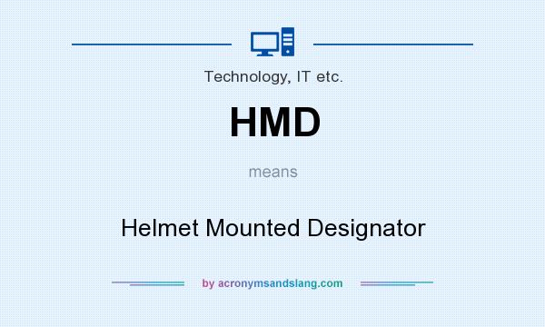 What does HMD mean? It stands for Helmet Mounted Designator