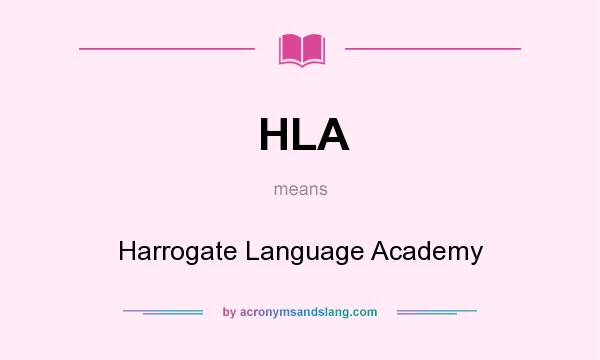 What does HLA mean? It stands for Harrogate Language Academy