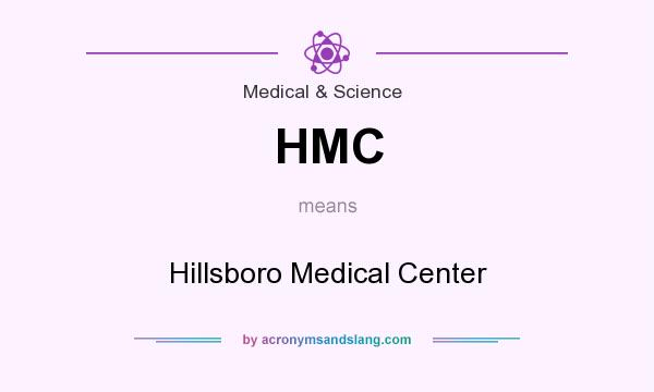 What does HMC mean? It stands for Hillsboro Medical Center