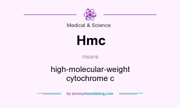 What does Hmc mean? It stands for high-molecular-weight cytochrome c