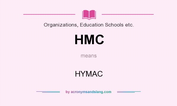 What does HMC mean? It stands for HYMAC