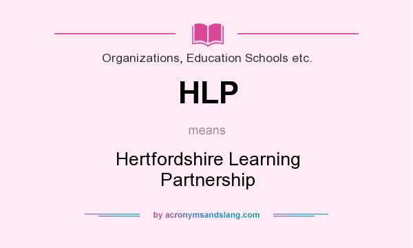 What does HLP mean? It stands for Hertfordshire Learning Partnership