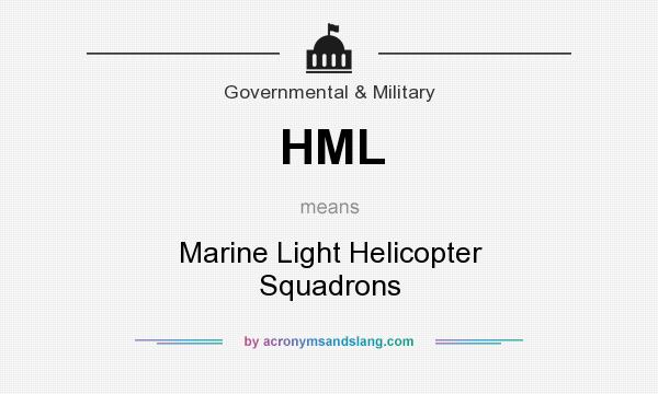 What does HML mean? It stands for Marine Light Helicopter Squadrons