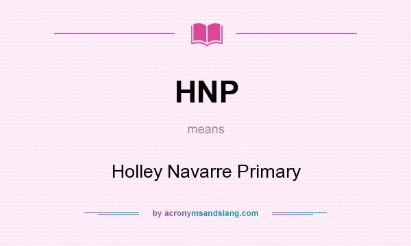 What does HNP mean? It stands for Holley Navarre Primary