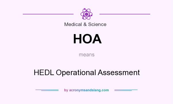 What does HOA mean? It stands for HEDL Operational Assessment
