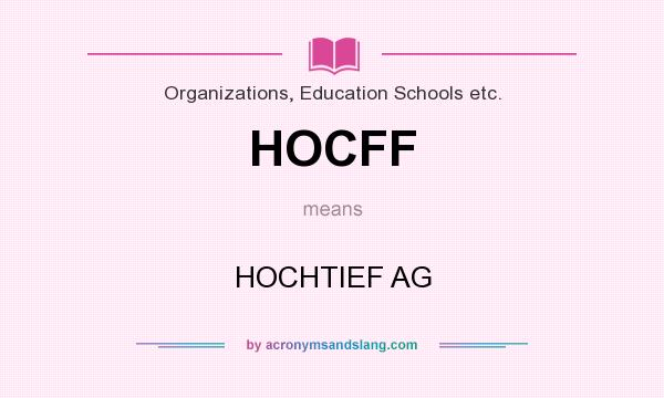What does HOCFF mean? It stands for HOCHTIEF AG