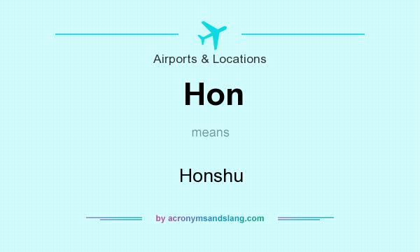 What does Hon mean? It stands for Honshu