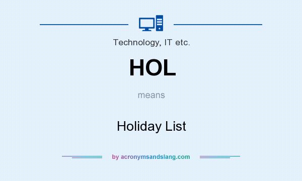 What does HOL mean? It stands for Holiday List