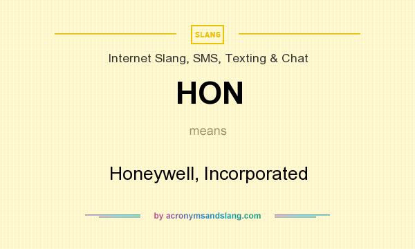 What does HON mean? It stands for Honeywell, Incorporated