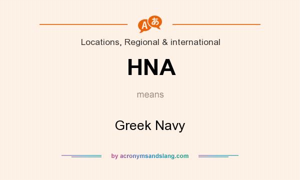 What does HNA mean? It stands for Greek Navy