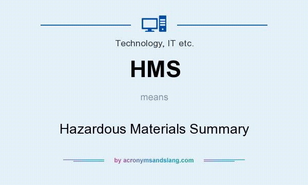 What does HMS mean? It stands for Hazardous Materials Summary
