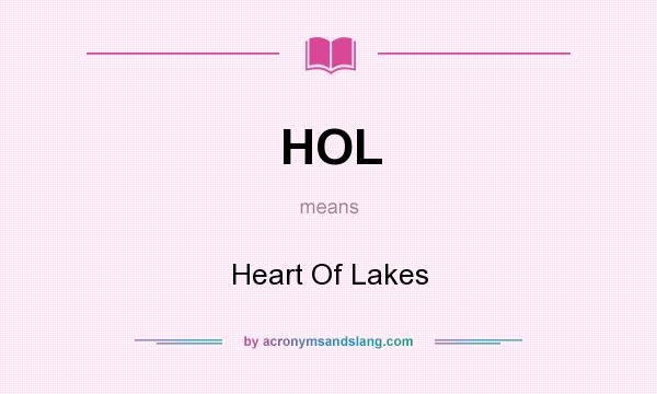 What does HOL mean? It stands for Heart Of Lakes