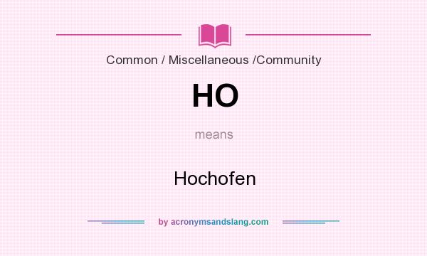 What does HO mean? It stands for Hochofen