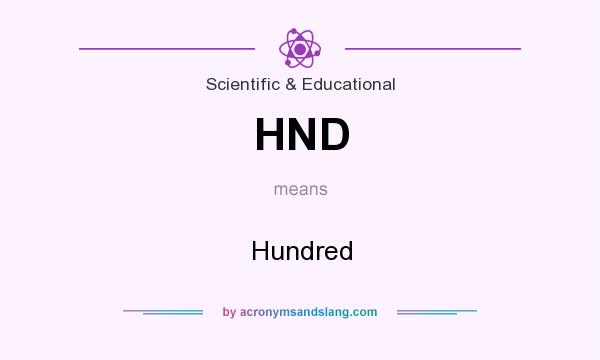 What does HND mean? It stands for Hundred